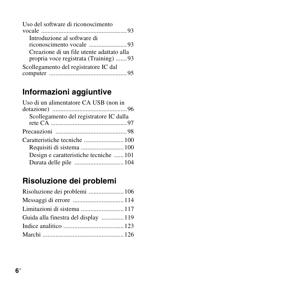 Informazioni aggiuntive, Risoluzione dei problemi | Sony ICD-UX200 Manuale d'uso | Pagina 6 / 127