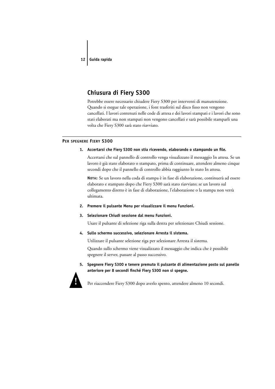 Chiusura di fierys300, Chiusura di fiery s300 | Konica Minolta CN5001Pro Manuale d'uso | Pagina 12 / 16